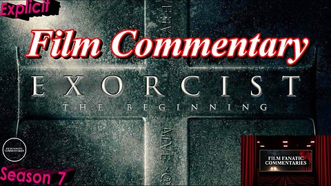 Exorcist: The Beginning (2004) *FIRST TIME WATCHING* - Film Fanatic Commentary - Season 7