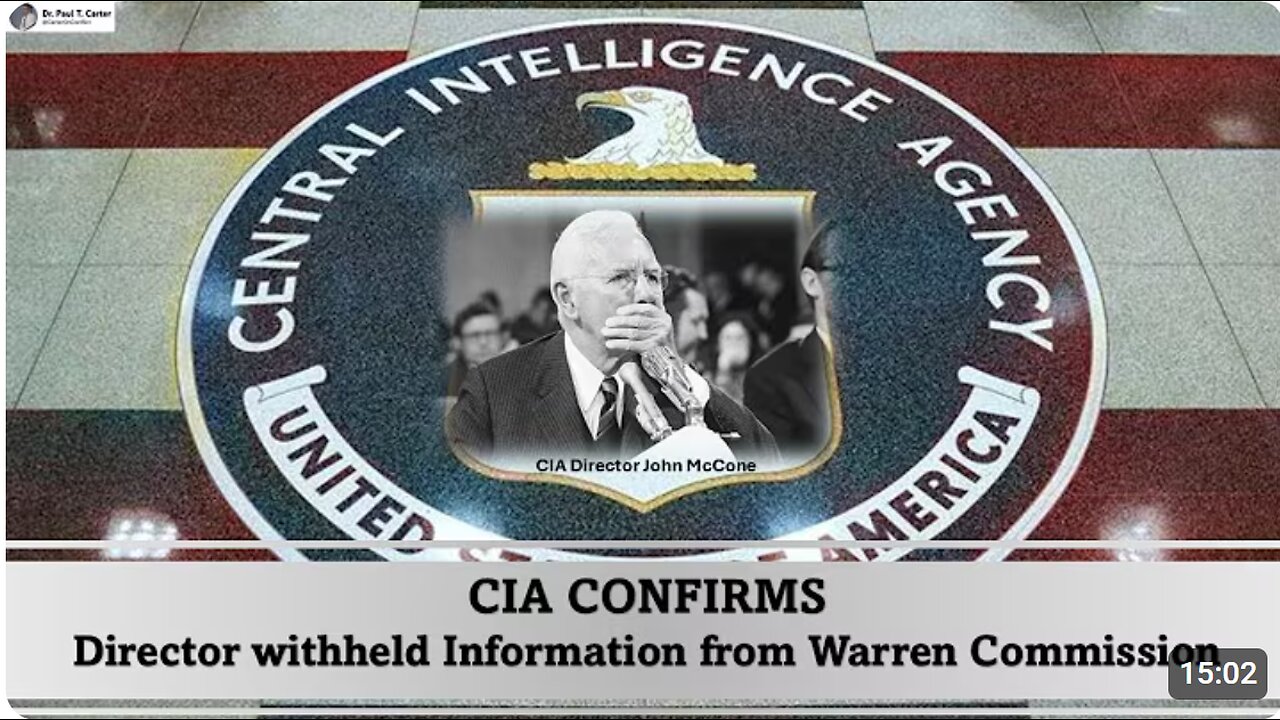 CIA Report: Director John McCone Withheld JFK Assassination Information | Dr. Paul T. Carter