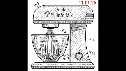 Vickie's Info Mix 11.01.25