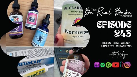 Episode 243 Being real about Parasite Cleansing