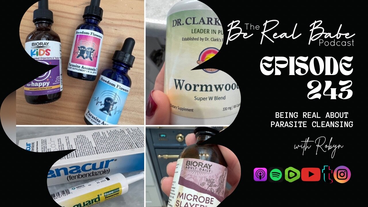 Episode 243 Being real about Parasite Cleansing