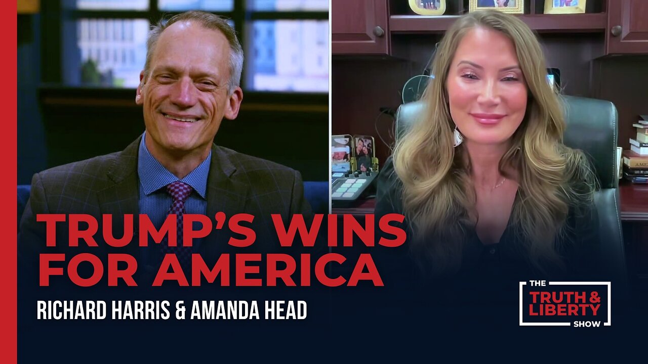 Trump’s Wins for America with Amanda Head on The Truth & Liberty Show