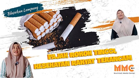 [LAMPUNG] Pajak Rokok Tinggi, Kesehatan Rakyat Terancam | Blusukan