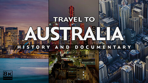 Travel To Australia | History And Documentary About Australia | Travel Guide