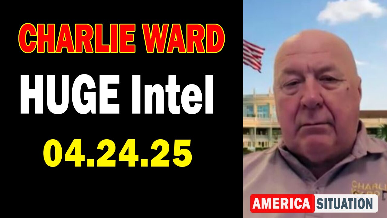 Charlie Ward HUGE Intel Apr 24: "Charlie Ward Daily News With Paul Brooker & Warren Thornton"