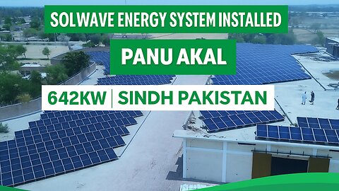 Solwave Energy System Installed Panu Akal 642KW - Sindh Pakistan