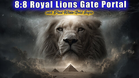 8:8 Royal Lions Gate Portal 🕉 Golden Collective Rebirth 🕉 Light Body Activations 🕉 New Solar Plasma