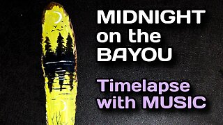 Midnight on the Bayou {Timelapse with Music}