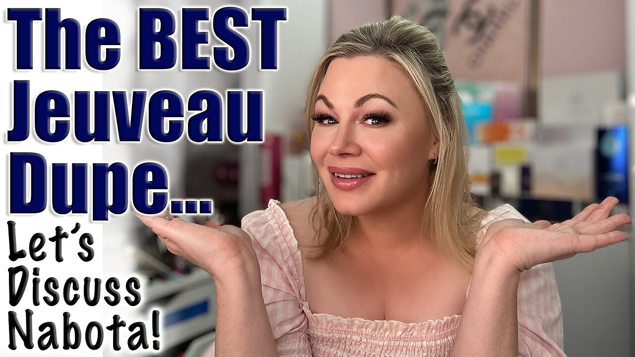 The BEST Jeuveau Dupe... let's Discuss Nabota! Acecosm, code Jessica10 saves you Money