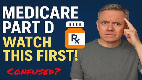 Confused By Medicare Part D? Watch this!