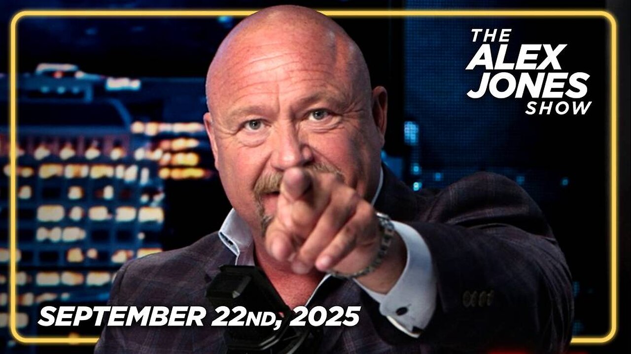 The Alex Jones Show MONDAY FULL SHOW 9/22/25