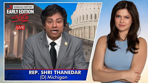 Indian-Born Democrat Tries to Impeach Trump - BR Early Edition w/ Evita (Ep.192)