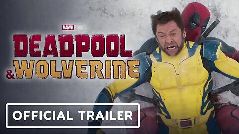 Deadpool & Wolverine - Official Trailer (2024) Ryan Reynolds, Hugh Jackman