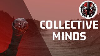 Live Podcast | Collective Minds | 6-1-25