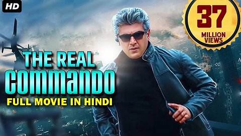 The Real Commando | New Released South Indian Hindi Dubbed Movie 2024 | Thala Ajith, Nayanthara