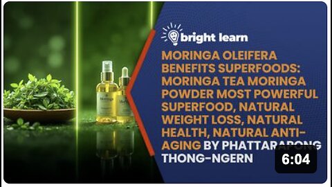 BrightLearn - Moringa Oleifera Benefits Superfoods: Moringa Tea Moringa Powder Most Powerful Superfood, Natural Weight Loss, Natural Health, Natural Anti-Aging by Phattarapong Thong-Ngern