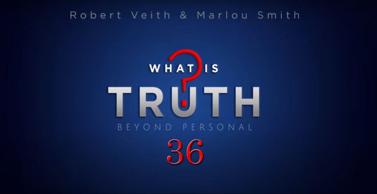 What Is Truth [36] - Warfare About Diet by Robert Veith & Marlou Smith