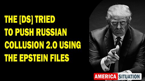 X22 Report Huge Intel: The [DS] Tried To Push Russian Collusion 2.O Using The Epstein Files