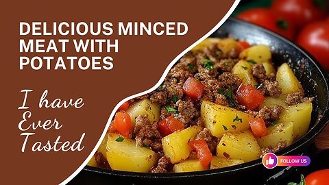 Most delicious minced meat with potatoes I have ever tasted!Global Kitchen Delights