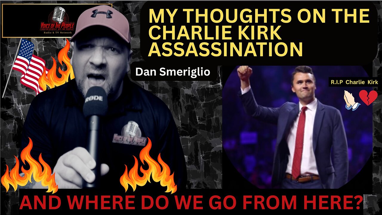 My Thought's on The Assassination of Charlie Kirk & Where We Go From Here