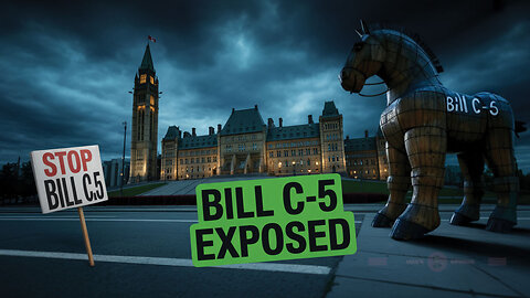 🇨🇦 Exposing Mark Carney's Bill C-5: What It Means for Canada’s Future 😱