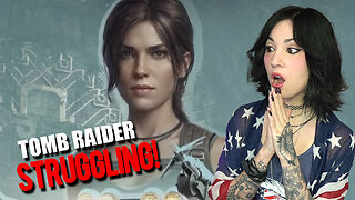 Tomb Raider is Struggling Confirmed