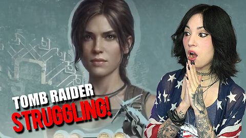 Tomb Raider is Struggling Confirmed