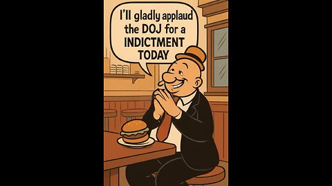 Indictments gladly !