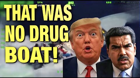 The Truth About The Venezuelan “Drug Boat” Trump Blew Up!