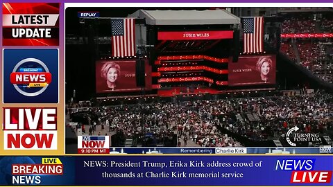 NEWS: President Trump, Erika Kirk address crowd of thousands at Charlie Kirk memorial service