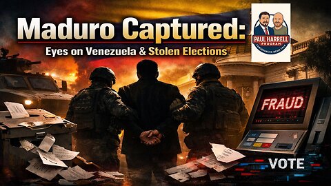 Maduro Captured: Eyes on Venezuela & Stolen Elections