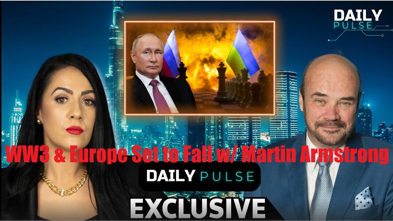 Top Forecaster: WW3 & Europe Set to Fall w/ Martin Armstrong