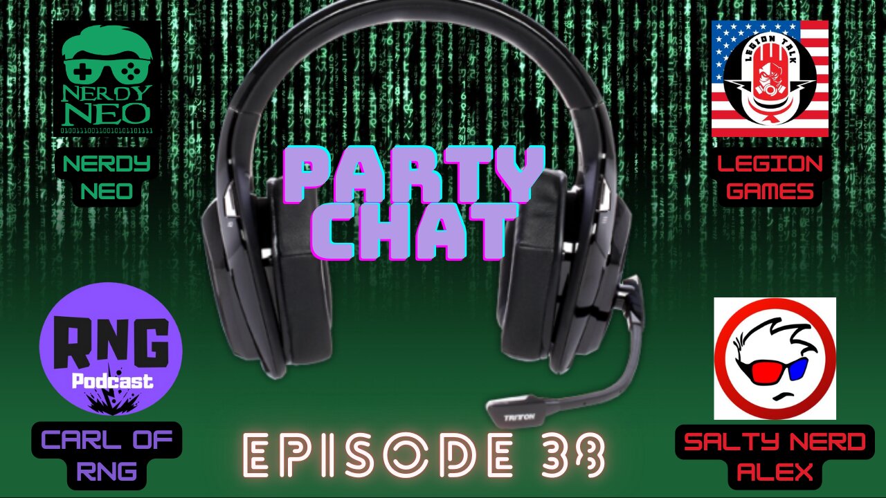 Party Chat ep 38 with Salty Nerd Alex