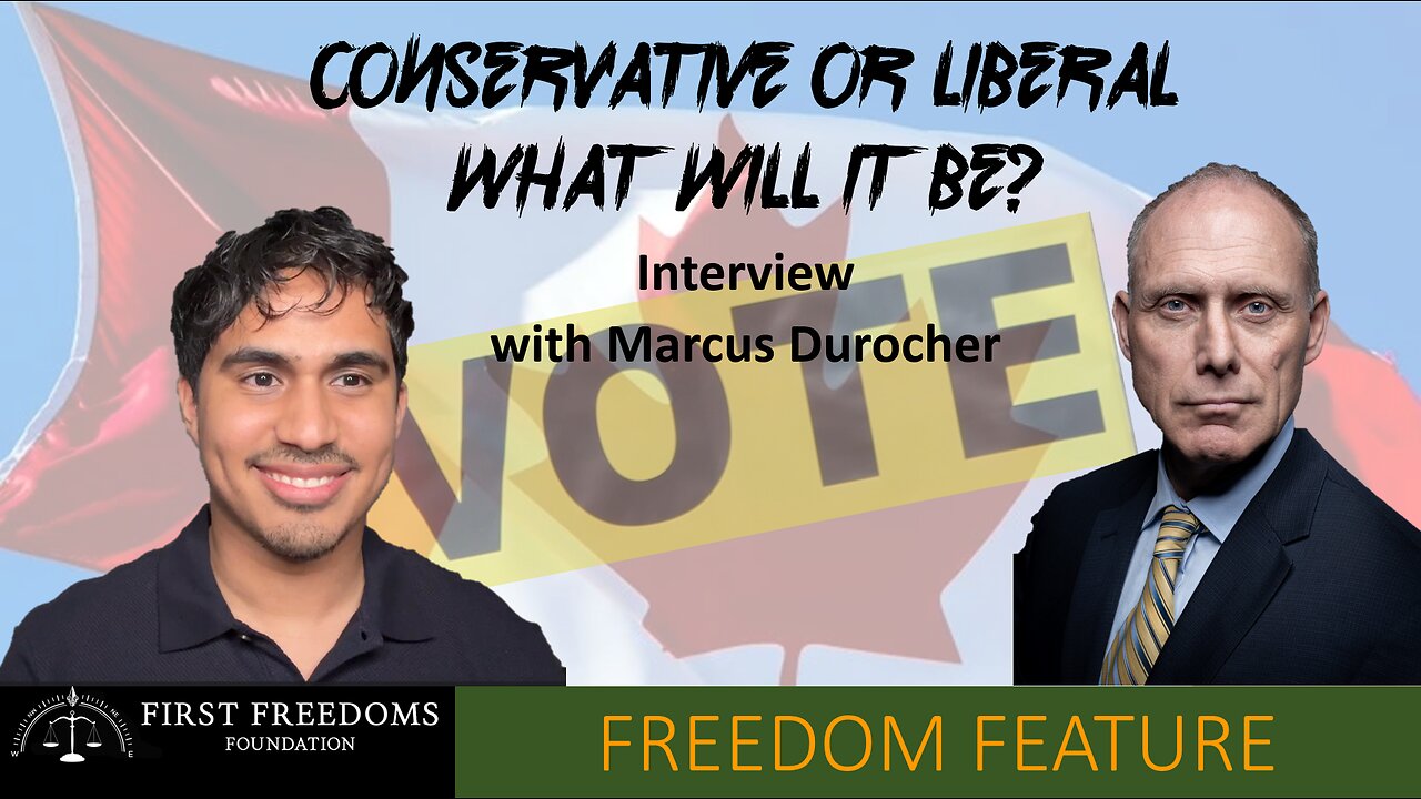 Conservative or Liberal What Will It Be? Interview With Marcus Durocher