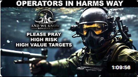 NOaDS 8.5.25: OPERATORS in HARMS Way, High Value Targets, Enemy CORNERED, Pray!