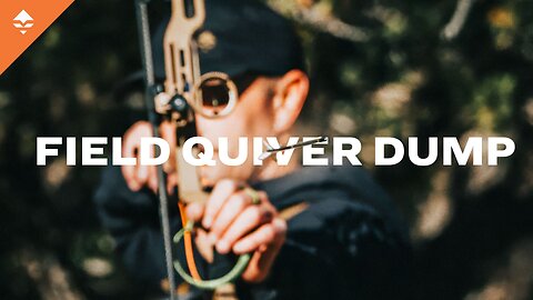 Archery Field Quiver Dump – What’s in Trail Kreitzer's Kit?