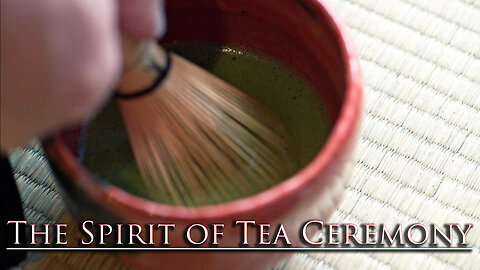 The Spirit of Tea Ceremony - Short Film