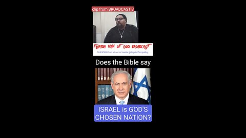 Is ISRAEL God's Chosen? clip from FLORIDA MAN OF GOD BROADCAST 3