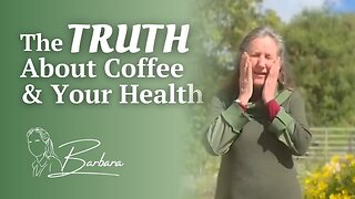 Barbara O'Neill | What No One Tells You About Energy and Coffee