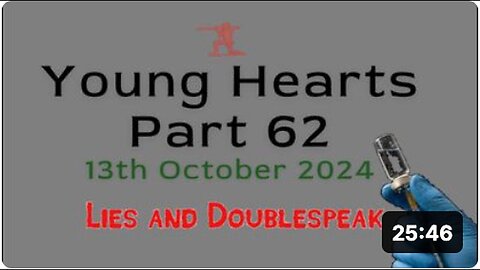 "Lies and Doublespeak: Young Hearts Series, Part 62, October 13, 2024"