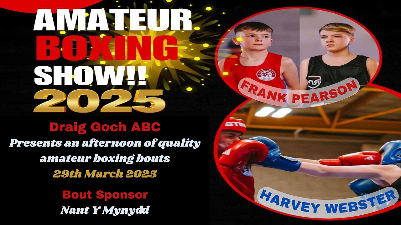 Draig Goch A.B.C Presents an Afternoon of Boxing - Frank Pearson V Harvey Webster 29.03.25