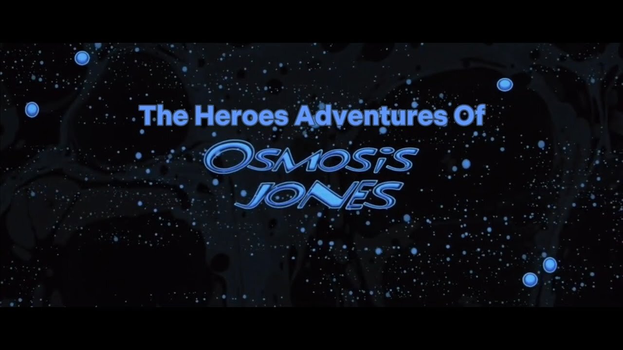 The Heroes Adventures Of Osmosis Jones Part 1