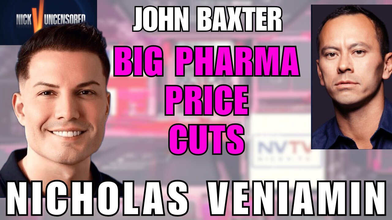 Trump vs Big Pharma: John Baxter Reveals What’s Next with Nicholas Veniamin