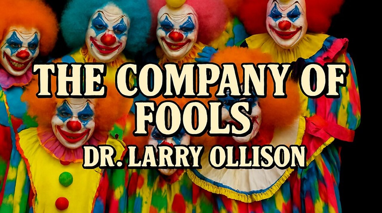 The Company of Fools - Dr. Larry Ollison