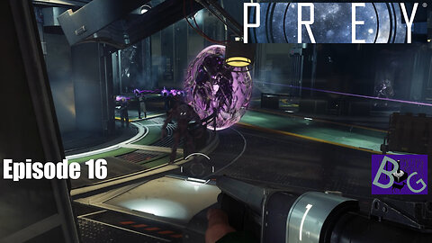 Prey Playthrough Episode 16 (pt 1)
