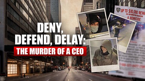 Deny, Defend, Delay: The Murder Of A CEO | Fox Nation | 12/23/2024