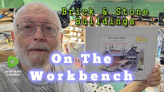 Brick & Stone Buildings - ON THE WORKBENCH