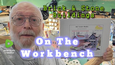 Brick & Stone Buildings - ON THE WORKBENCH