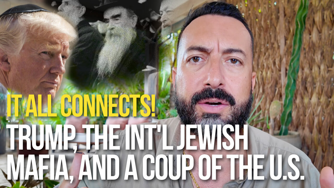 Trump, the Int'l Jewish Mafia & the Business Coup of the U.S.