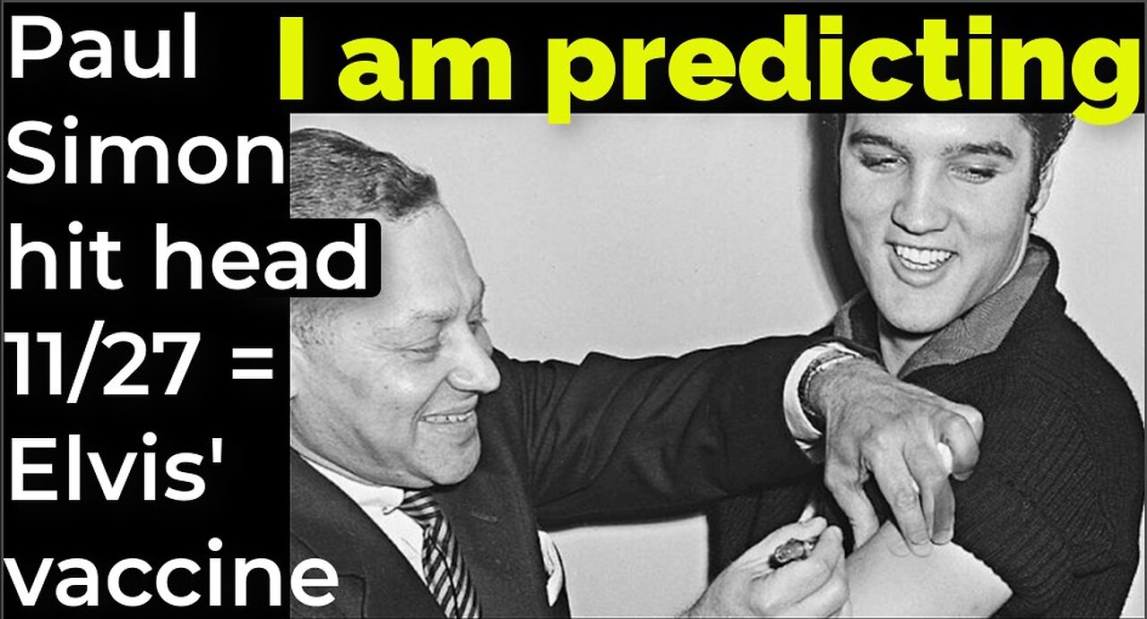 I am predicting: Paul Simon will hit head Nov 27 = Elvis' shot